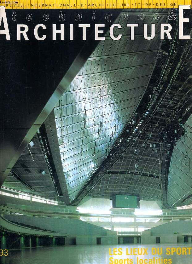 TECHNIQUES & ARCHITECTURE, N 393, DEC.-JAN. 1990-1991, LES LIEUX DU SPORT