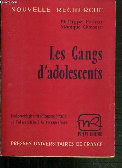 LES GANGS D'ADOLESCENT / NOUVELLE RECHERCHE /PRESSES UNIVERSITAIRES EN FRANCE.