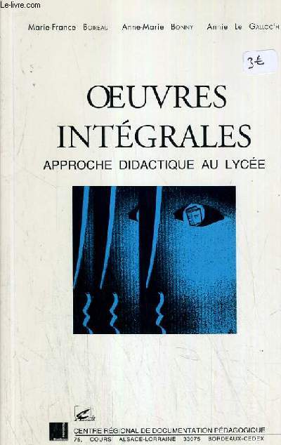 OEUVRES INTEGRALES - APPROCHES DIDACTIQUE AU LYCEE.