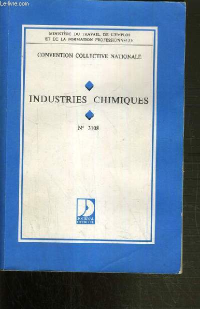 CONVENTION COLLECTIVE NATIONALE - INDUSTRIES CHIMIQUES N3108.