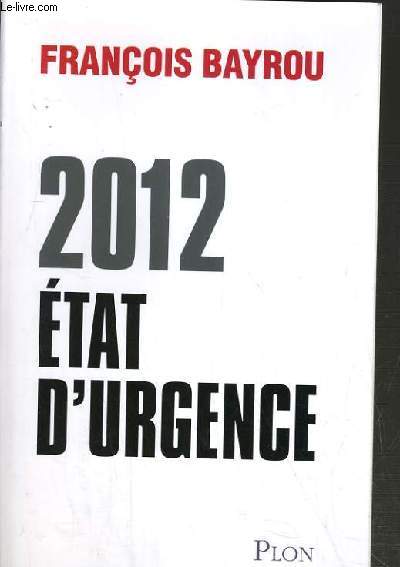 2012 - ETAT D'URGENCE.