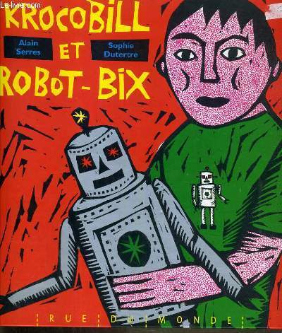KROCOBILL ET ROBOT-BIX.