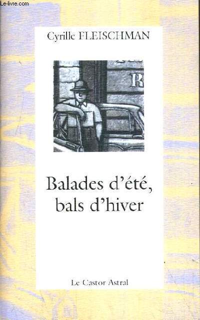 BALADES D'ETE, BALS D'HIVER.