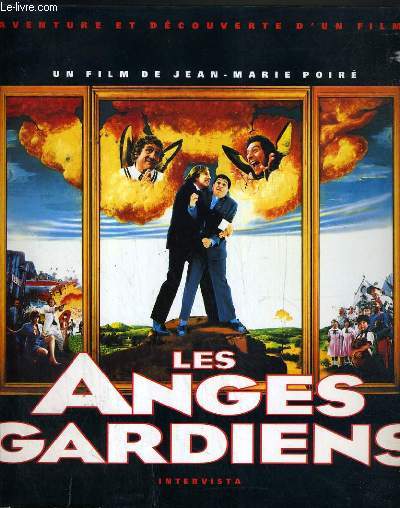 LIVRE DE FILM - LES ANGES GARDIENS - un film de jean-marie poire avec christian clavier, gerard depardieu + SCENARIO ET DIALOGUES DE CHRISTIAN CLAVIER ET JEAN-MAIRE POIRE.