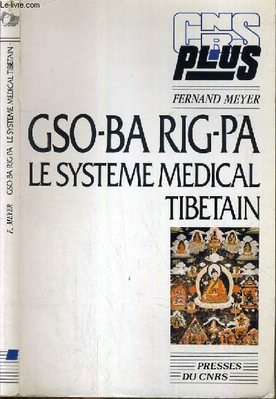 GSO-BA RIG-PA - LE SYTEME MEDICAL TIBETAIN / COLLECTION CNRS PLUS.