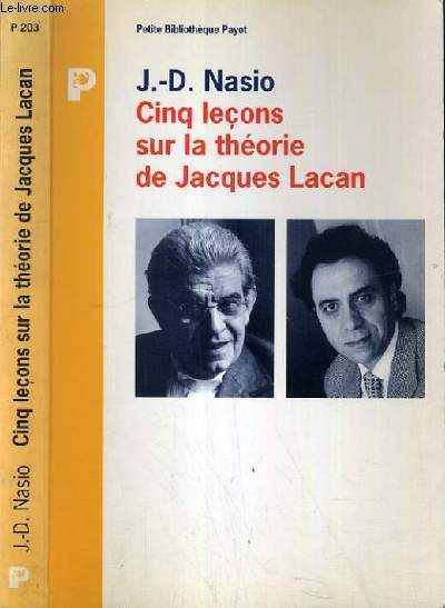 CINQ LECONS SUR LA THEORIE DE JACQUES LACAN / COLLECTION PETITE BIBLIOTHEQUE PAYOT - DOCUMENTS 203.