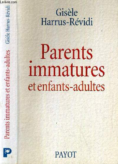 PARENTS IMMATURES ET ENFANTS-ADULTES.