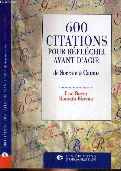 600 CITATIONS POUR REFLECHIR AVANT D'AGIR DE SOCRATE A CAMUS.