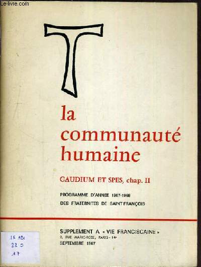 LA COMMUNAUTE HUMAINE - GAUDUM ET SPED, CHAP. II - PROGRAMME D'ANNEE 1967-1968 DES FRATERNITES DE SAINT-FRANCOIS / SUPPLEMENT A 