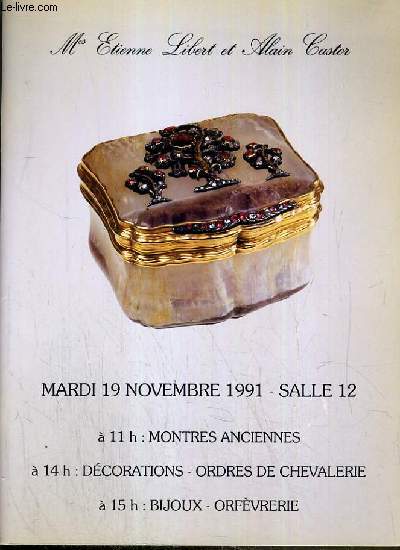 CATALOGUE DE VENTE AUX ENCHERES - DROUOT RICHELIEU - COLLECTION DE MONTRES ANCIENNES - SOUVENIRS HISTORIQUES - MEDAILLES - SALLE 12 - 19 NOVEMBRE 1991.