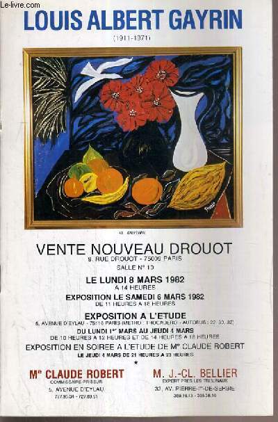 CATALOGUE DE VENTE AUX ENCHERES - NOUVEAU DROUOT - LOUIS ALBERT GAYRIN (1911-1971) - SALLE 10 - 8 MARS 1982.