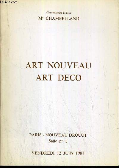 CATALOGUE DE VENTE AUX ENCHERES - NOUVEAU DROUOT - ART NOUVEAU - ART DECO - SALLE 1 - 12 JUIN 1981.