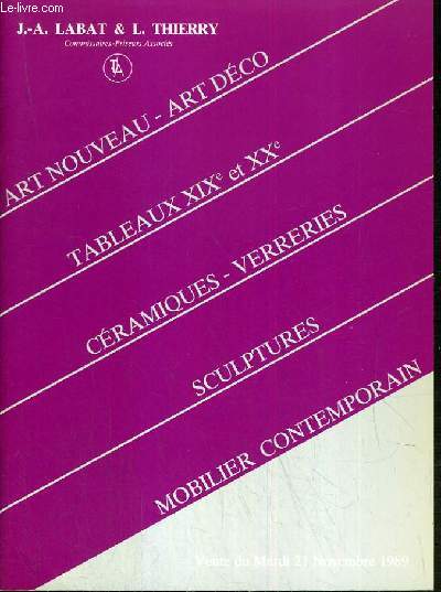 CATALOGUE DE VENTE AUX ENCHERES - DROUOT RICHELIEU - ART NOUVEAU - ART DECO - TABLEAUX XIXe et XXe SIECLES - MOBILIER CONTEMPORAIN - SALLE 4 - 21 NOVEMBRE 1989.