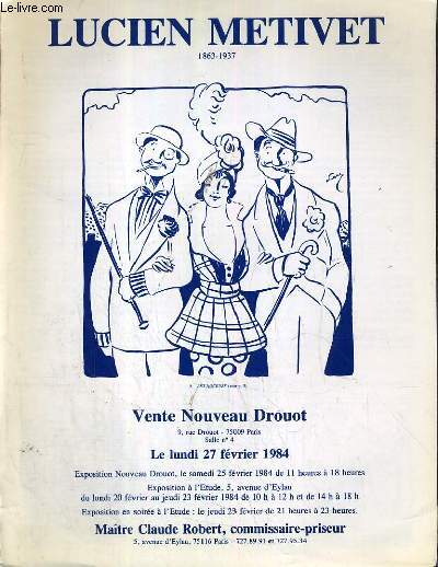 CATALOGUE DE VENTE AUX ENCHERES - NOUVEAU DROUOT - LUCIEN METIVET 1863-1937 - SALLE 4 - 27 FEVRIER 1984.