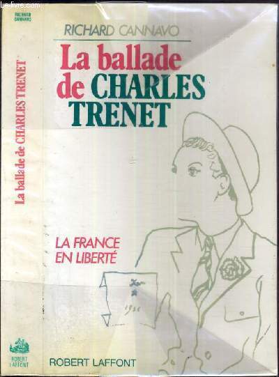 LA BALLADE DE CHARLES TRENET - LA FRANCE EN LIBERTE / COLLECTION A JEU DECOUVERT.