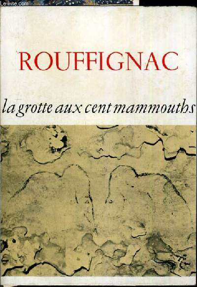 ROUFFIGNAC - LA GROTTE AUX CENT MAMMOUTHS