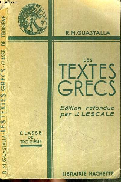 LES TEXTES GRECS - CLASSES DE 3eme / TEXTE FRANCAIS / GREC.