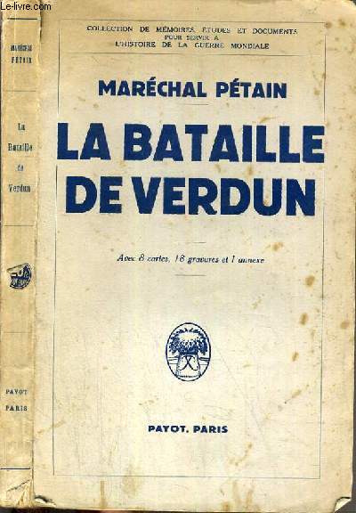 LA BATAILLE DE VERDUN / COLLECTION DE MEMOIRES, ETUDES ET DOCUMENTS POUR SERVIR A L'HISTOIRE DE LA GUERRE MONDIALE.