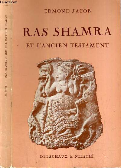 RAS SHAMRA ET L'ANCIEN TESTAMENT / CAHIERS D'ARCHEOLOGIE BIBLIQUE N12