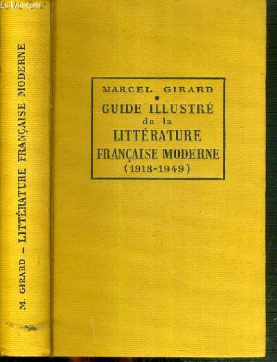 GUIDE ILLUSTRE DE LA LITTERATURE FRANCAISE MODERNE (1918-1949)