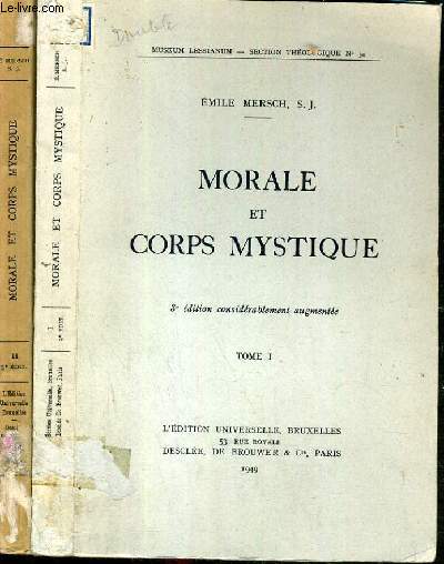 MORALE ET CORPS MYSTIQUE - TOME I et II - MUSEUM LESSIANUM - SECTION THEOLOGIQUE N34 et 47 - 3me EDITION.