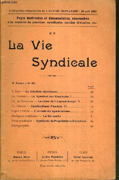 LA VIE SYNDICALE - 2me ANNEE - N16 / O. JEAN, la solution chretienne - CH. VIENNET, le syndicat des employes - CH. DE GIBERGUES, la crise de l'apprentissage, CH. GERARD, syndicalisme Feminin....