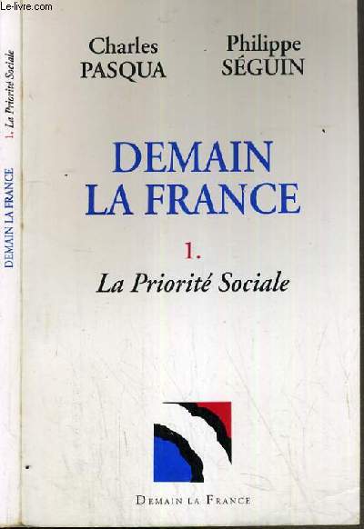DEMAIN LA FRANCE 1. LA PRIORITE SOCIALE