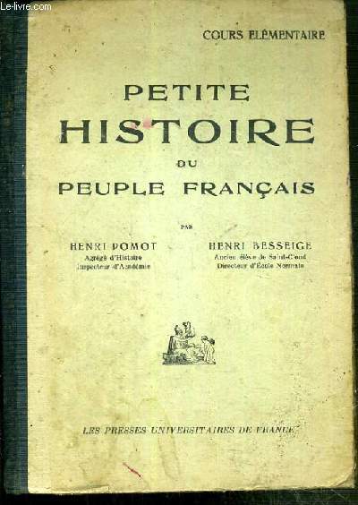 PETITE HISTOIRE DU PEUPLE FRANCAIS / COURS ELEMENTAIRE