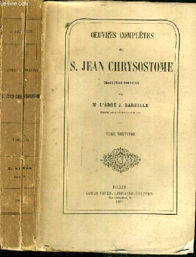 OEUVRES COMPLETES DE S JEAN CHRYSOSTOME - TOME NEUVIEME.