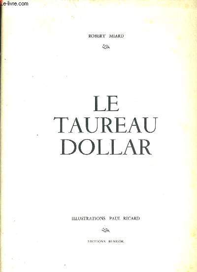 LE TAUREAU DOLLAR