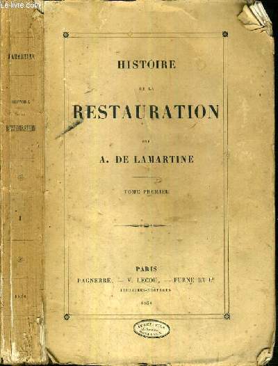 HISTOIRE DE LA RESTAURATION - TOME 1.