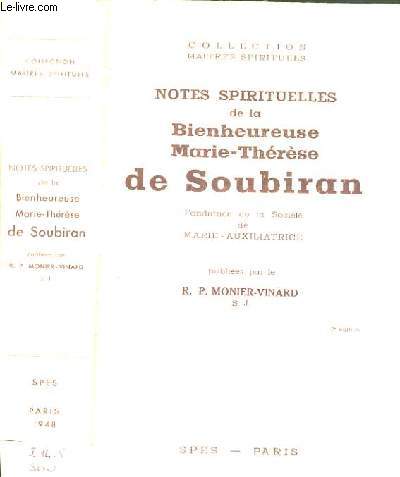 NOTES SPIRITUELLES DE LA BIENHEUREUSE MARIE-THERESE DE SOUBIRAN / COLLECTION MAITRE SPIRITUELS