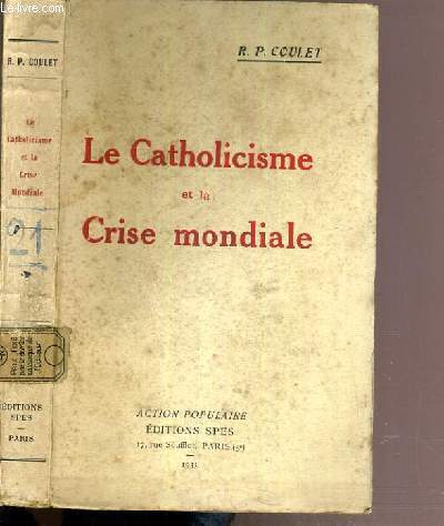 LE CATHOLICISME ET LA CRISE MONDIALE / ACTION POPULAIRE
