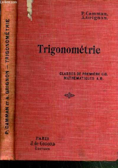 TRIGONOMETRIE - CLASSES DE PREMIERE C.D. - MATHEMATIQUES A. B. - 2me EDITION