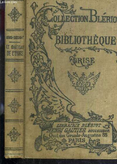 LE CHATEAU DE L'OURS / COLLECTION BLERIOT - BIBLIOTHEQUE GRISE