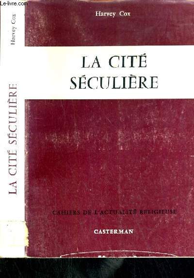 LA CITE SECULIER / CAHIERS DE L'ACTUALITE RELIGIEUSE N23.