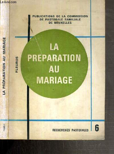 LA PREPARATION AU MARIAGE / COLLECTION RECHERCHES PASTORALES
