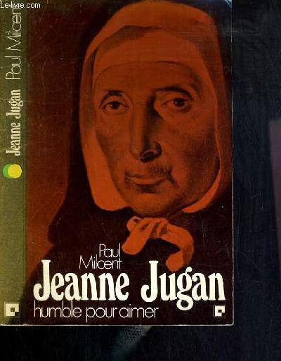 JEANNE JUGAN - HUMBLE POUR AIMER