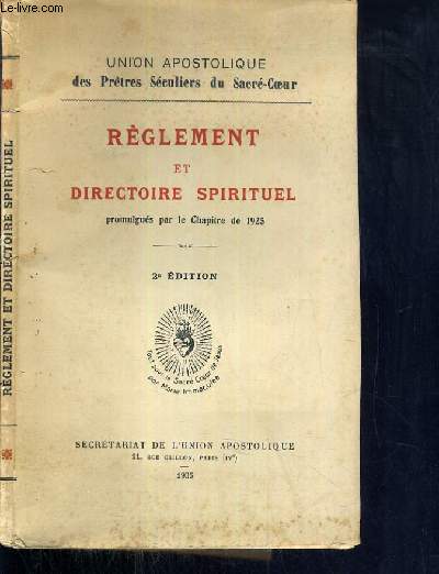 REGLEMENT ET DIRECTOIRE SPIRITUEL PROMULGES PAR LE CHAPITRE DE 1925 - 2me EDITION.