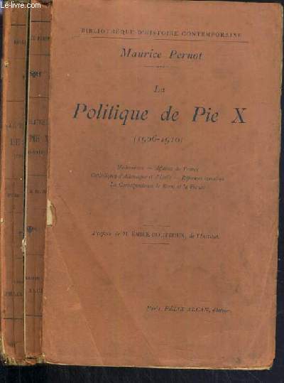 LA POLITIQUE DE PIE X - (1906-1910) / BIBLIOTHEQUE D'HISTOIRE CONTEMPORAINE.