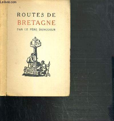 ROUTES DE BRETAGNE / VIe CARNET DE ROUTE A L'ART CATHOLIQUE