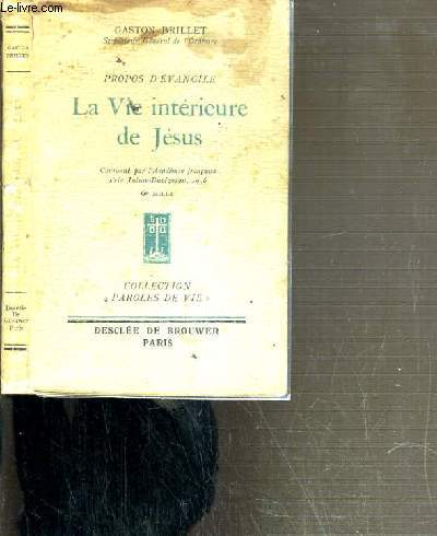 LA VIE INTERIEURE DE JESUS - PROPOS D'EVANGILE / COLLECTION PAROLES DE VIE