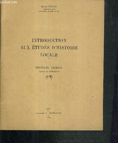 INTRODUCTION AUX ETUDES D'HISTOIRE LOCALE - 2me EDITION