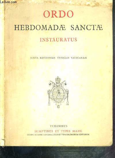 ORDO HEBDOMADAE SANTAE INSTAURATUS - JUXTA EDITIONEM TYPICAM VATICANAM.