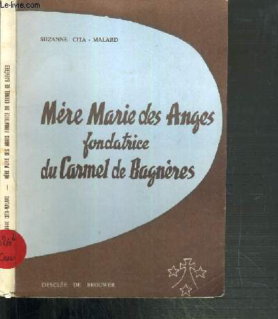 MERE MARIE DES ANGES FONDATRICE DU CARMEL DE BAGNERE 1790-1863