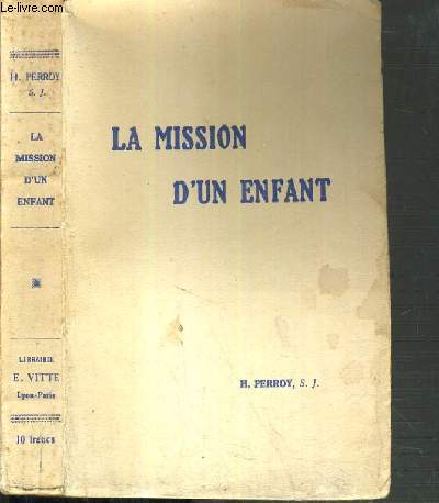 LA MISSION D'UN ENFANT - GUY DE FONTGALLAND (1913-1925).