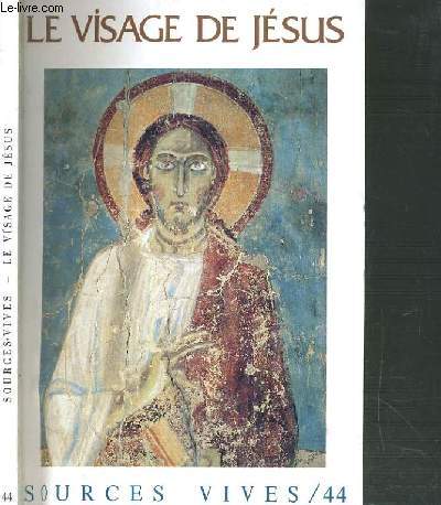 SOURCES VIVES - N44 - LE VISAGE DE JESUS