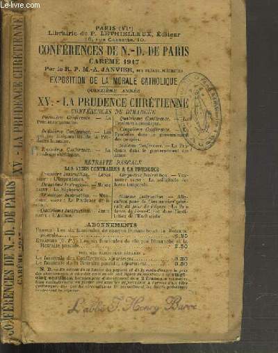 CONFERENCES DE NOTRE-DAME DE PARIS - EXPOSITION DE LA MORALE CATHOLIQUE - XV. LA PRUDENCE CHRETIENNE - CAREME 1917 - DU N1 A 7.