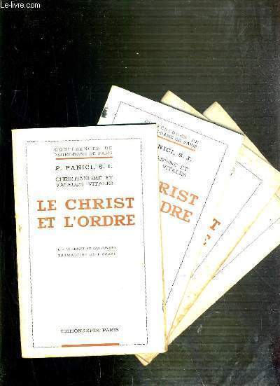CONFERENCES DE NOTRE-DAME DE PARIS - CHRISTIANISME ET VALEURS VITALES - LE CHRIST ET L'ORDRE - DE I  IV.