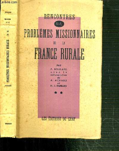 RENCONTRES N17-18 - PROBLEMES MISSIONNAIRES DE LA FRANCE RURALE - TOME 2